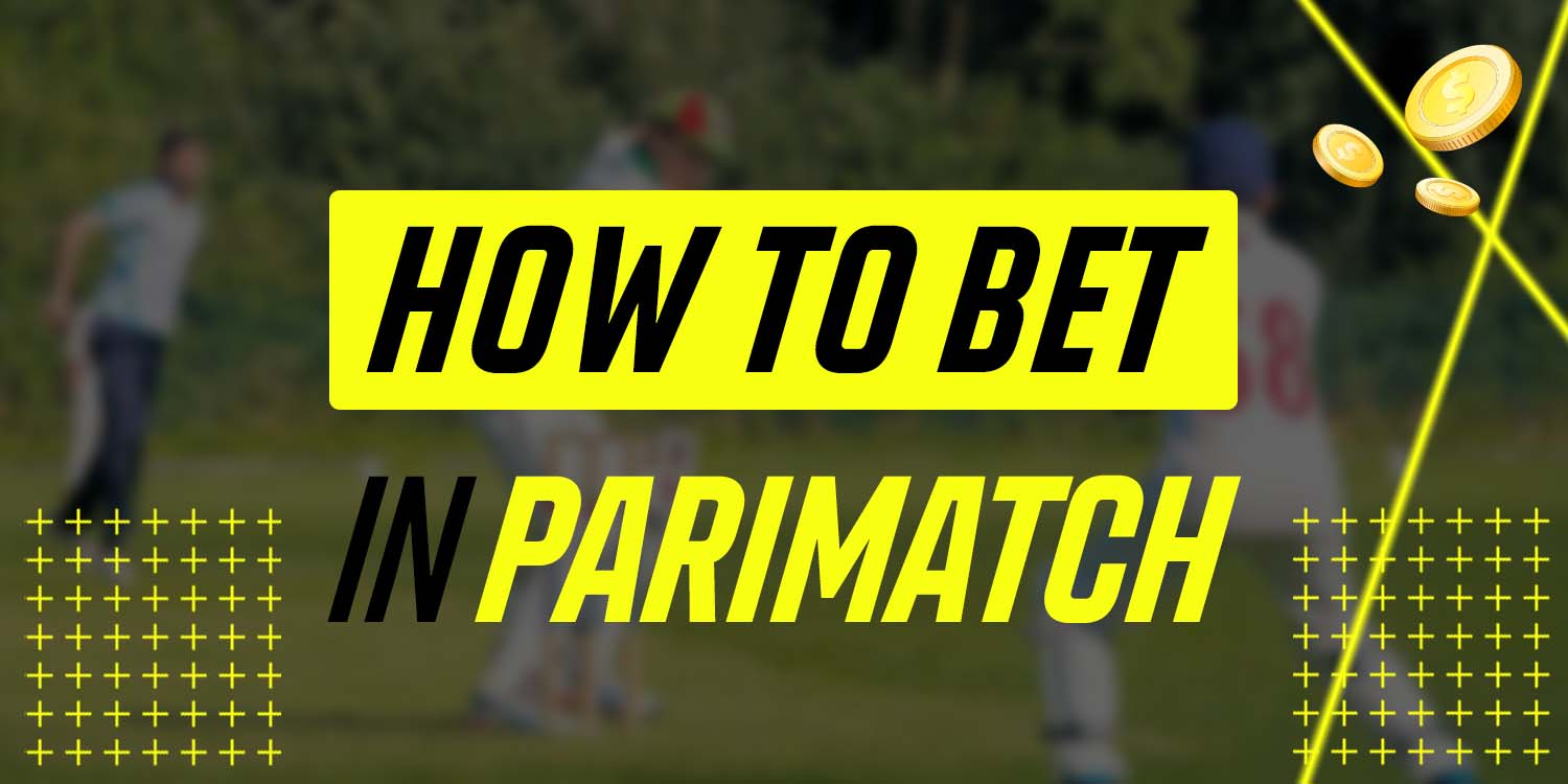 How to Bet in Parimatch? Account Setup, Deposit & First Bet Guide
