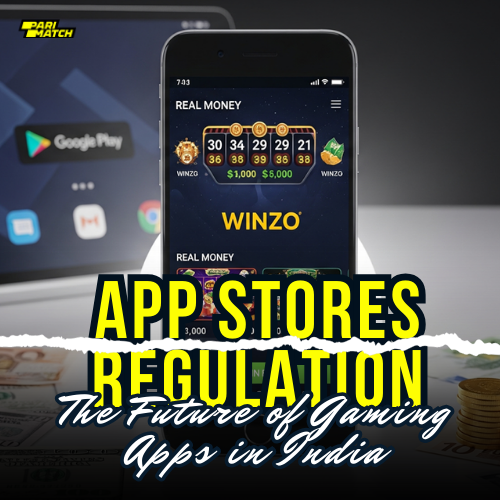 App Stores vs Regulation: The Future of Gaming Apps in India