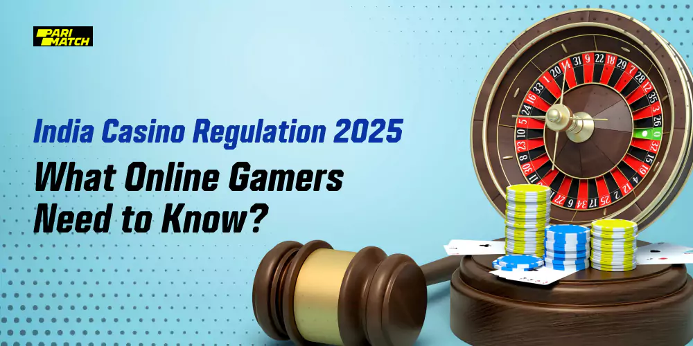 India Casino Regulation 2025