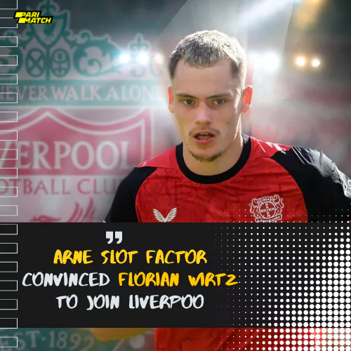 How the Arne Slot Factor Convinced Florian Wirtz to Join Liverpoo