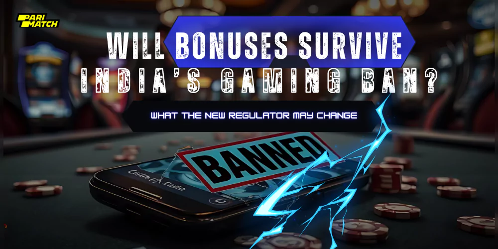 Will Bonuses Survive India’s Gaming Ban