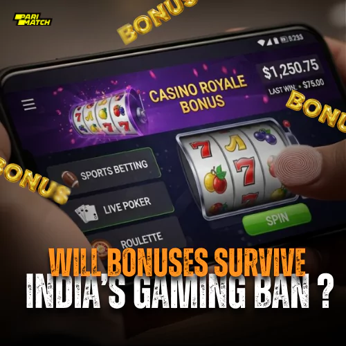 Will Bonuses Survive India’s Gaming Ban? What the New Regulator May Change