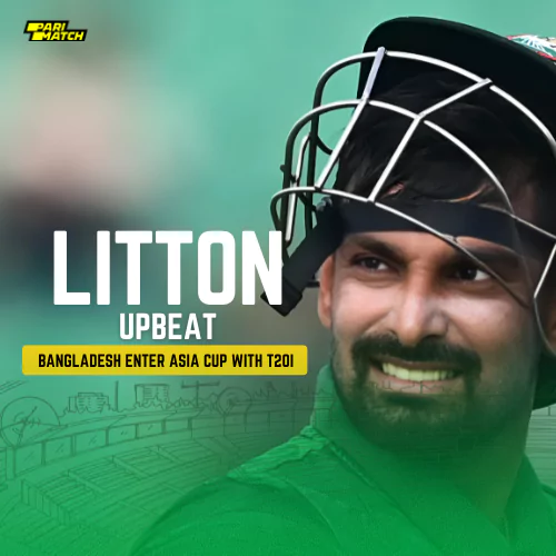 Litton Upbeat as Bangladesh Enter Asia Cup with T20I Series Hat-Trick
