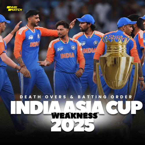 India Asia Cup 2025 Weakness
