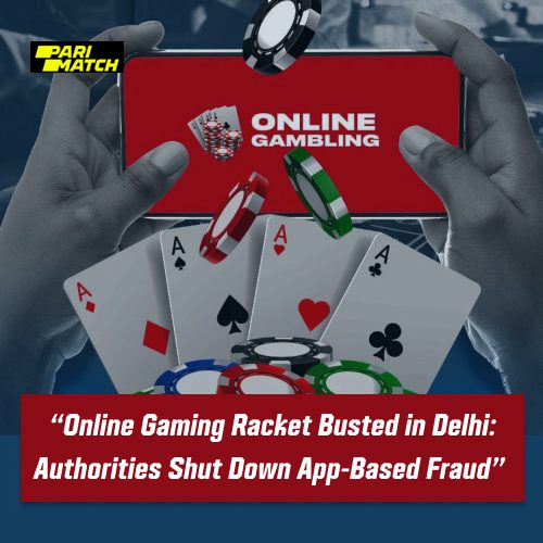 Online Gaming Racket Busted in Delhi: App-Based Fraud Exposed