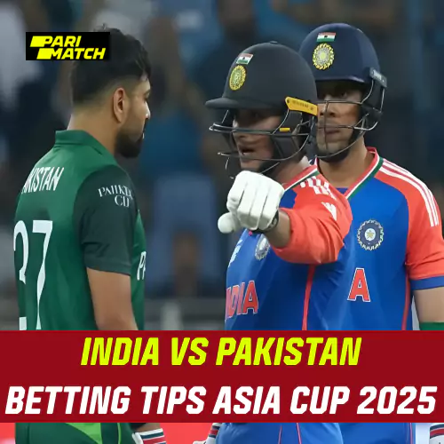 India vs Pakistan Betting Tips Asia Cup 2025: Odds & Predictions