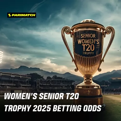 Women’s Senior T20 Trophy 2025 Betting Odds: Final Teams, Predictions & Top Tips